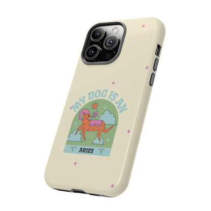 My Dog is an Aries Phone Case