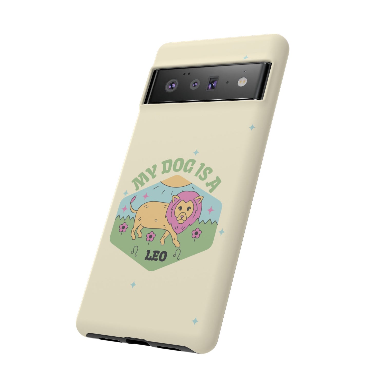 My Dog Is a Leo Phone Case