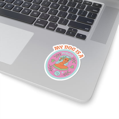 My Dog is a Virgo Sticker