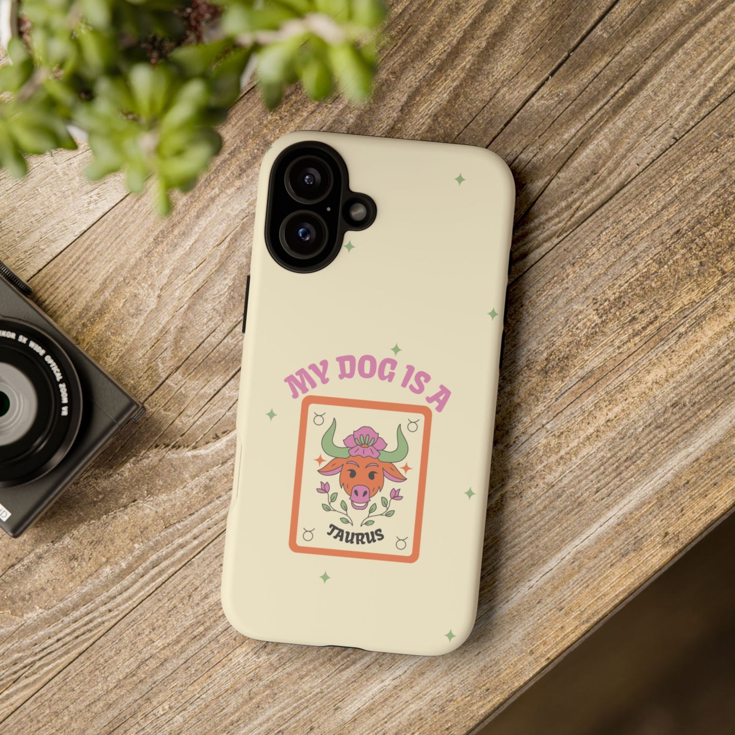 My Dog is a Taurus Phone Case