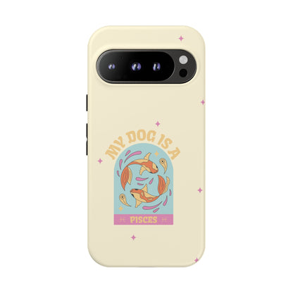 My Dog is a Pisces Phone Case
