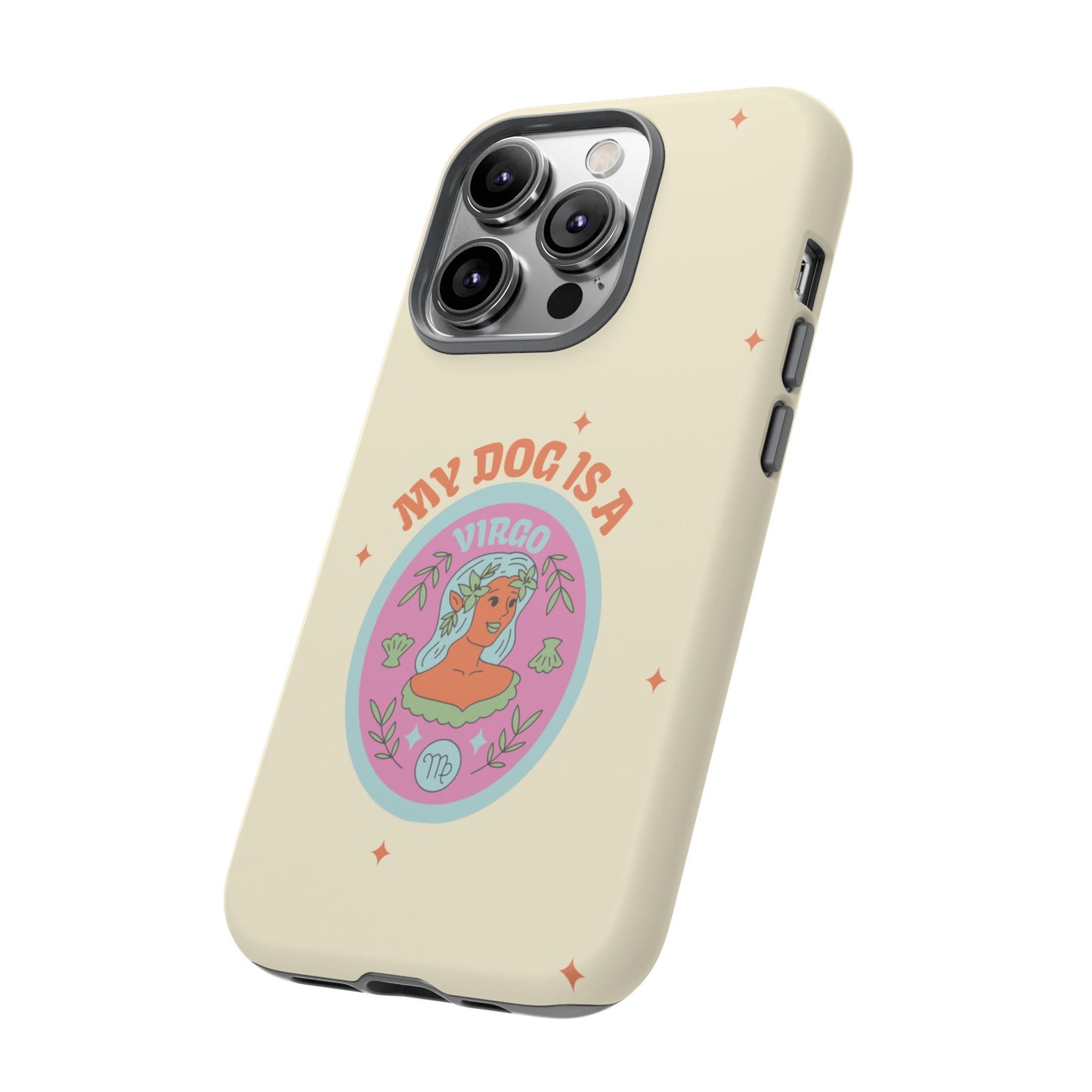 My Dog is a Virgo Phone Case