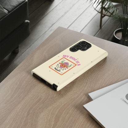 My Dog is a Taurus Phone Case