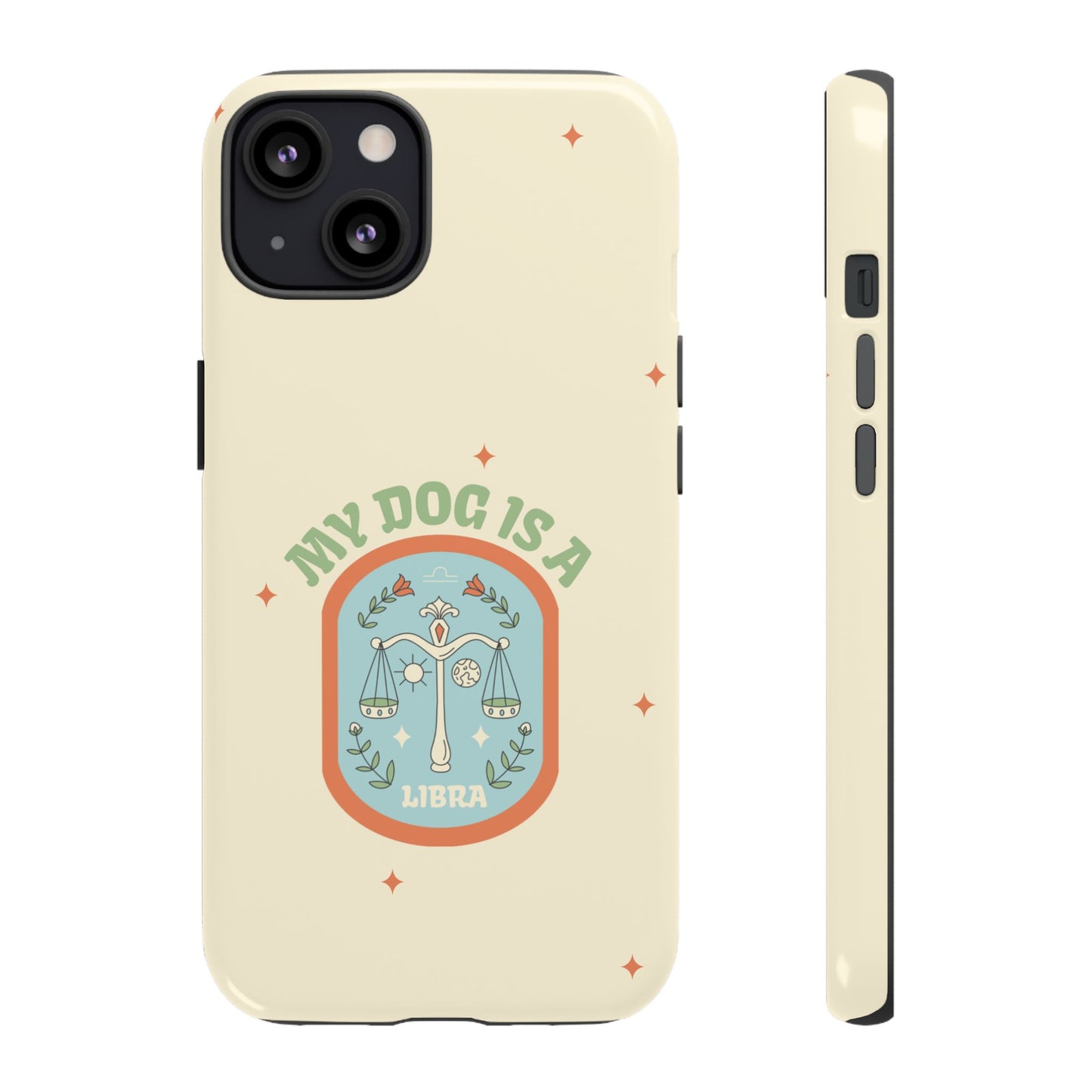 My Dog is a Libra Phone Case