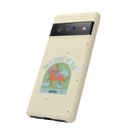 My Dog is an Aries Phone Case