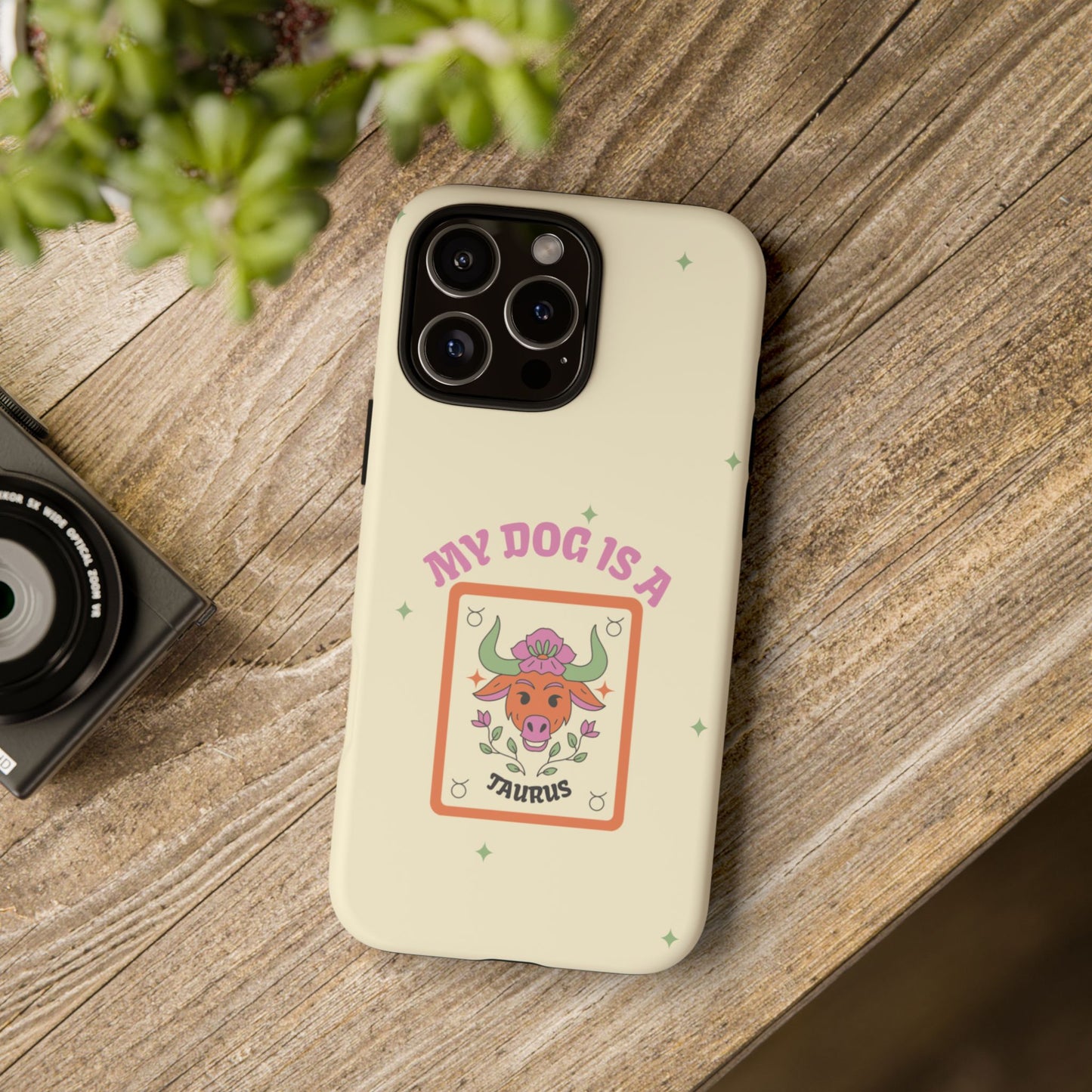 My Dog is a Taurus Phone Case