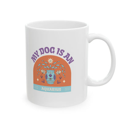 My Dog is an Aquarius Mug