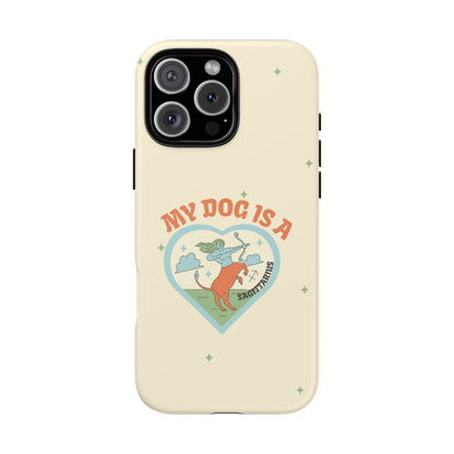 My Dog is a Sagittarius Phone Case