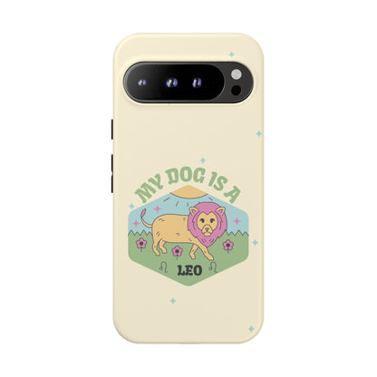 My Dog Is a Leo Phone Case