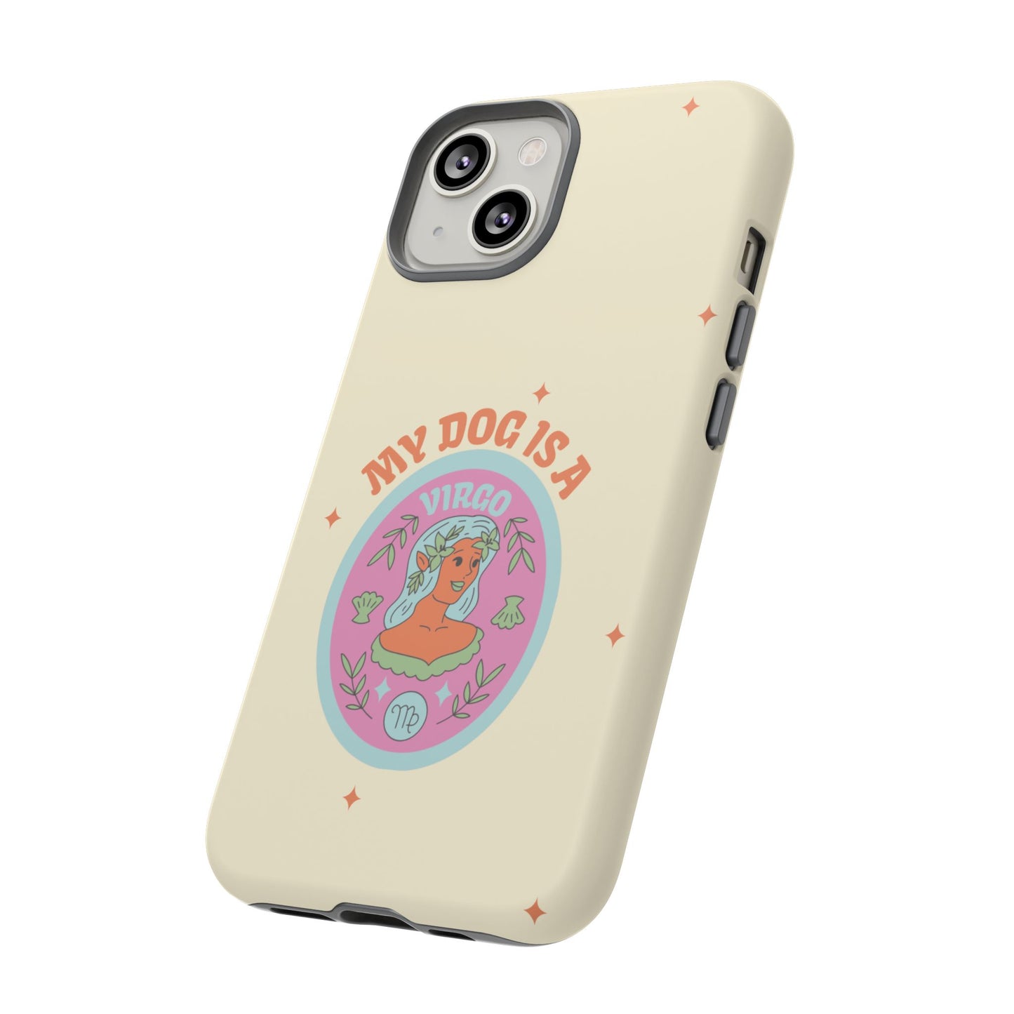 My Dog is a Virgo Phone Case
