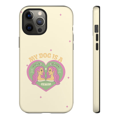 My Dog is a Gemini Phone Case