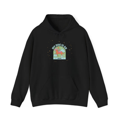 My Dog is an Aries Hoodie