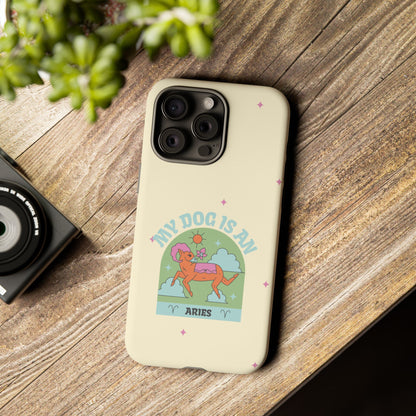 My Dog is an Aries Phone Case