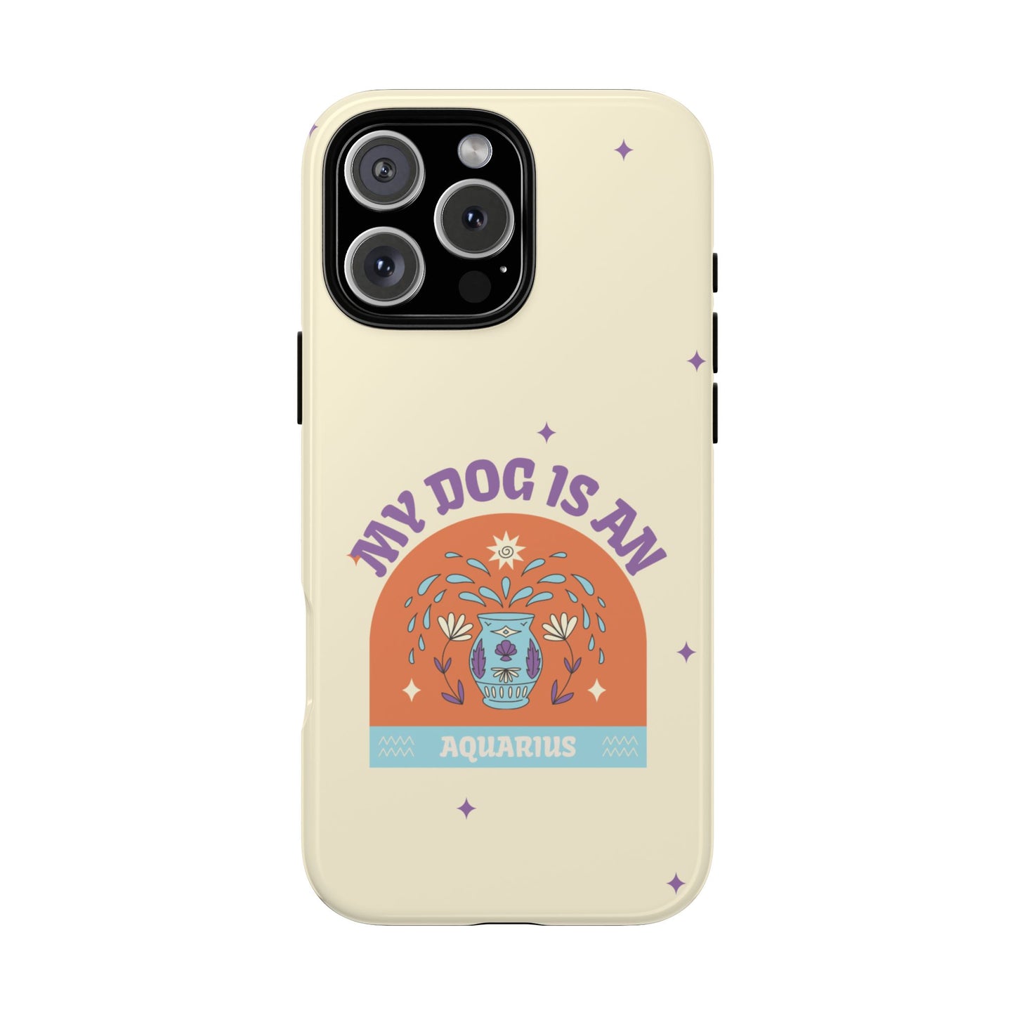 My Dog is an Aquarius Phone Case