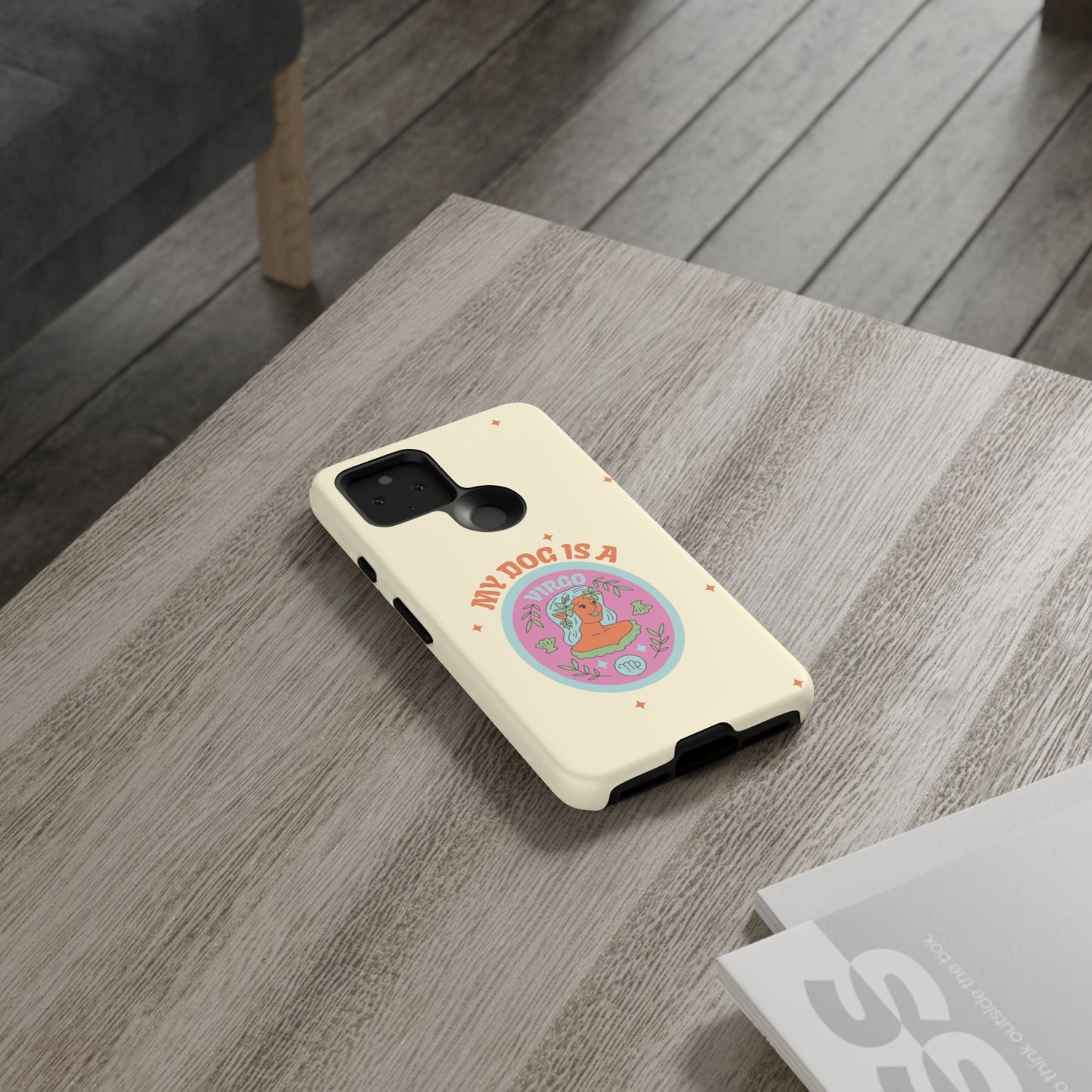 My Dog is a Virgo Phone Case