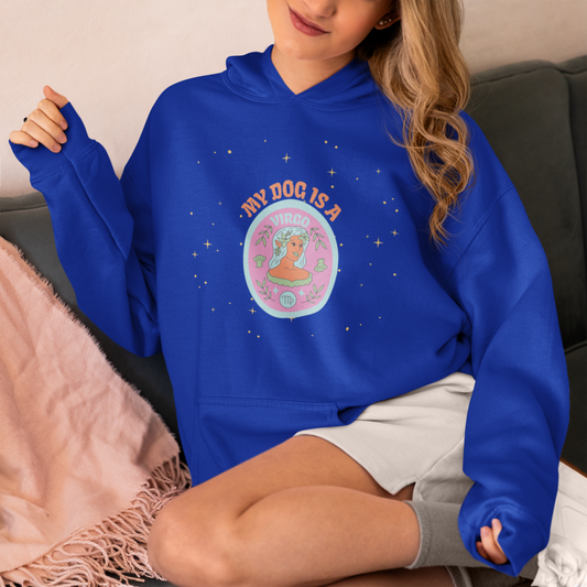 My Dog is a Virgo Hoodie