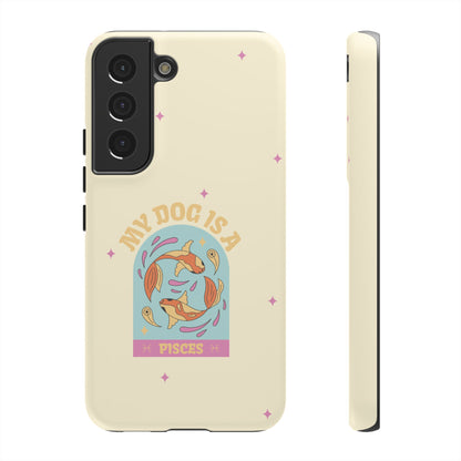 My Dog is a Pisces Phone Case
