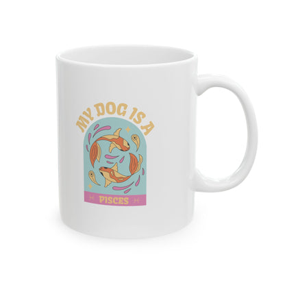 My Dog is a Pisces Mug