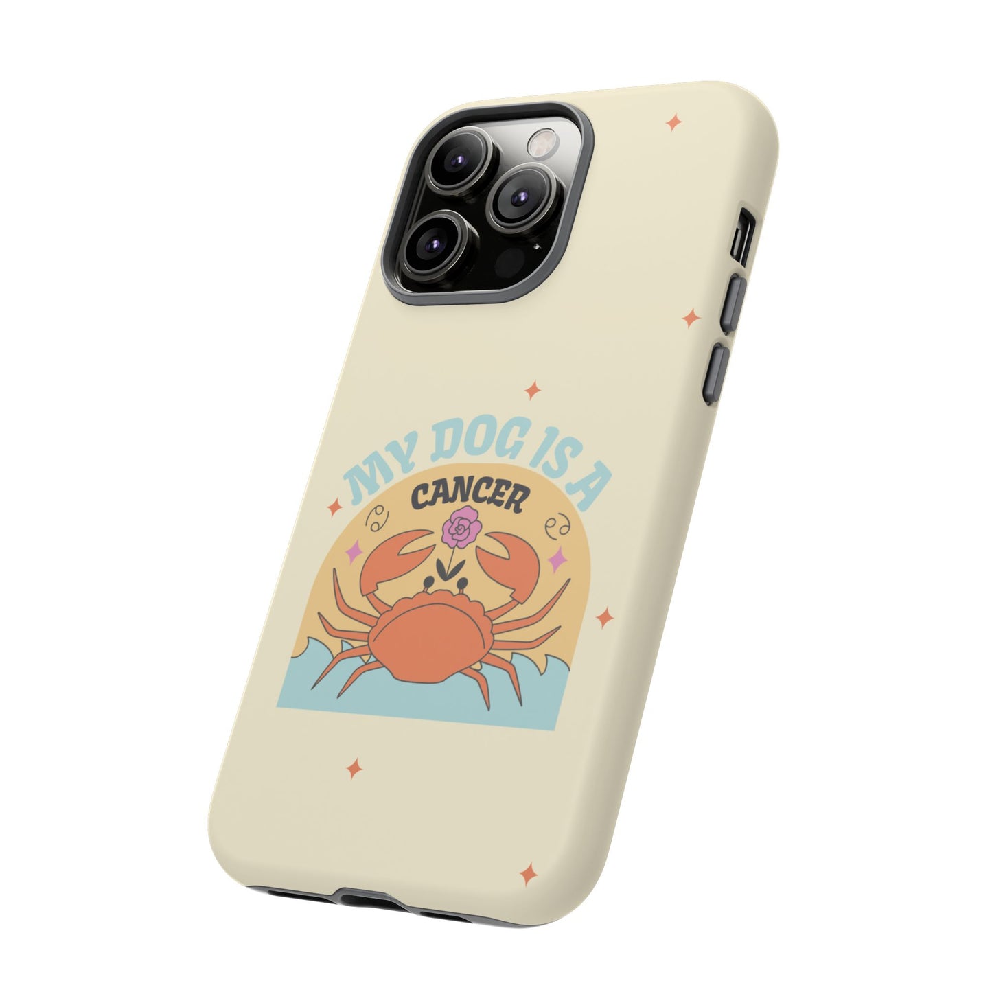 My Dog is a Cancer Phone Case