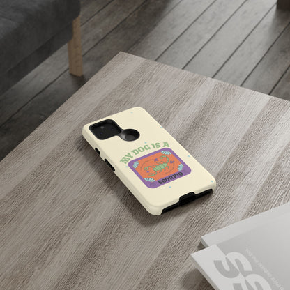 My Dog is a Scorpio Phone Case