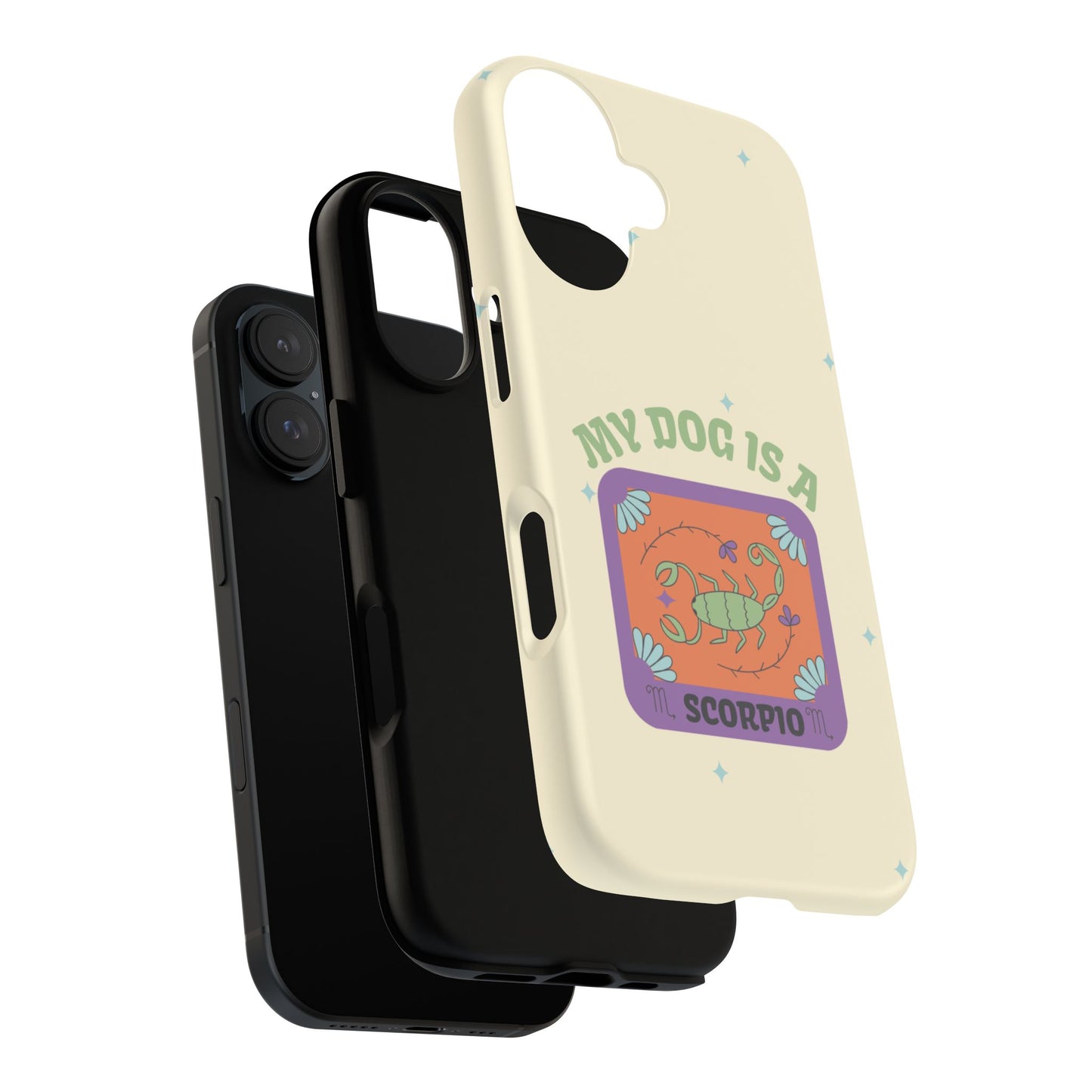 My Dog is a Scorpio Phone Case