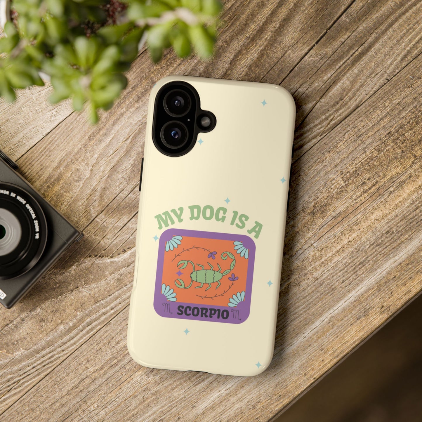 My Dog is a Scorpio Phone Case