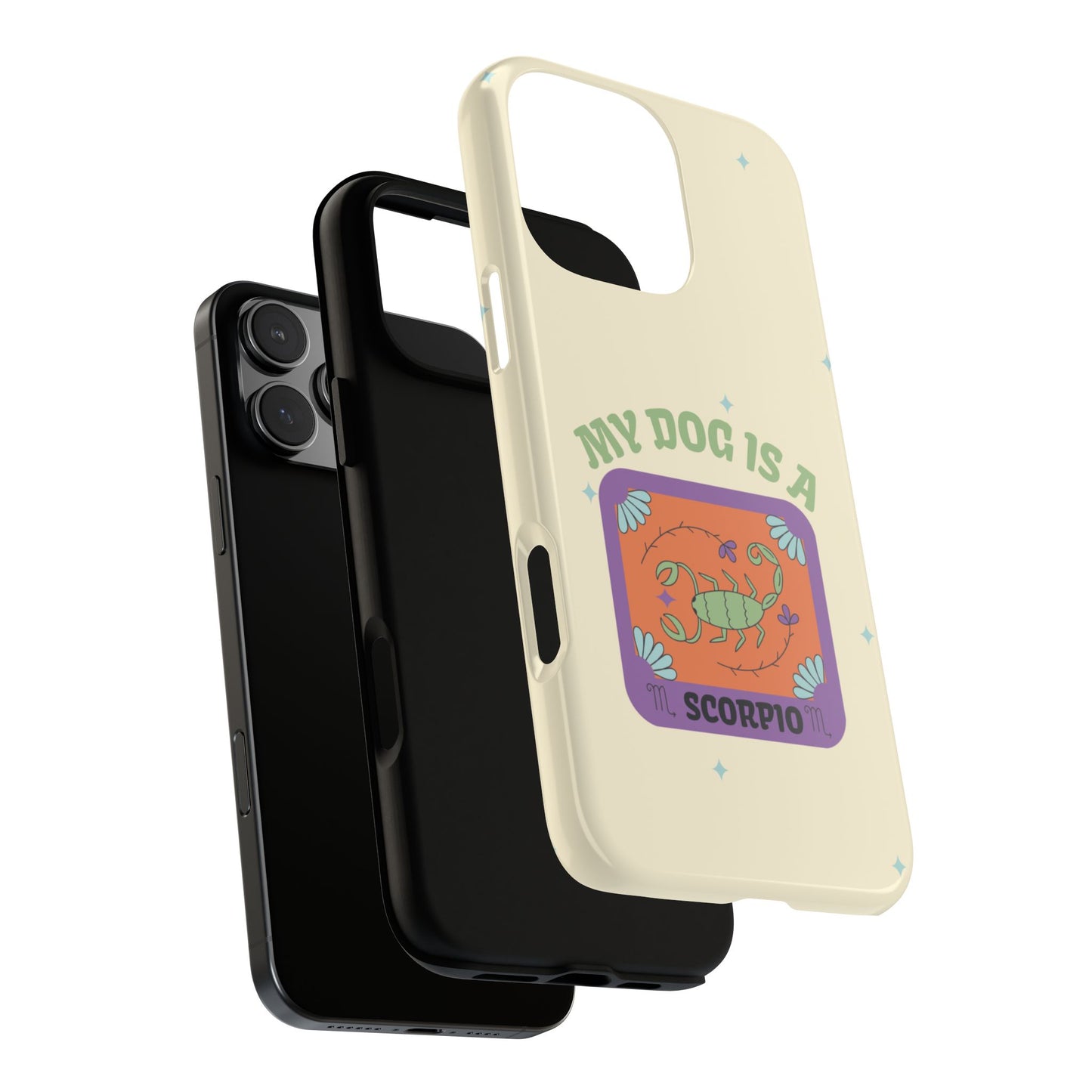 My Dog is a Scorpio Phone Case