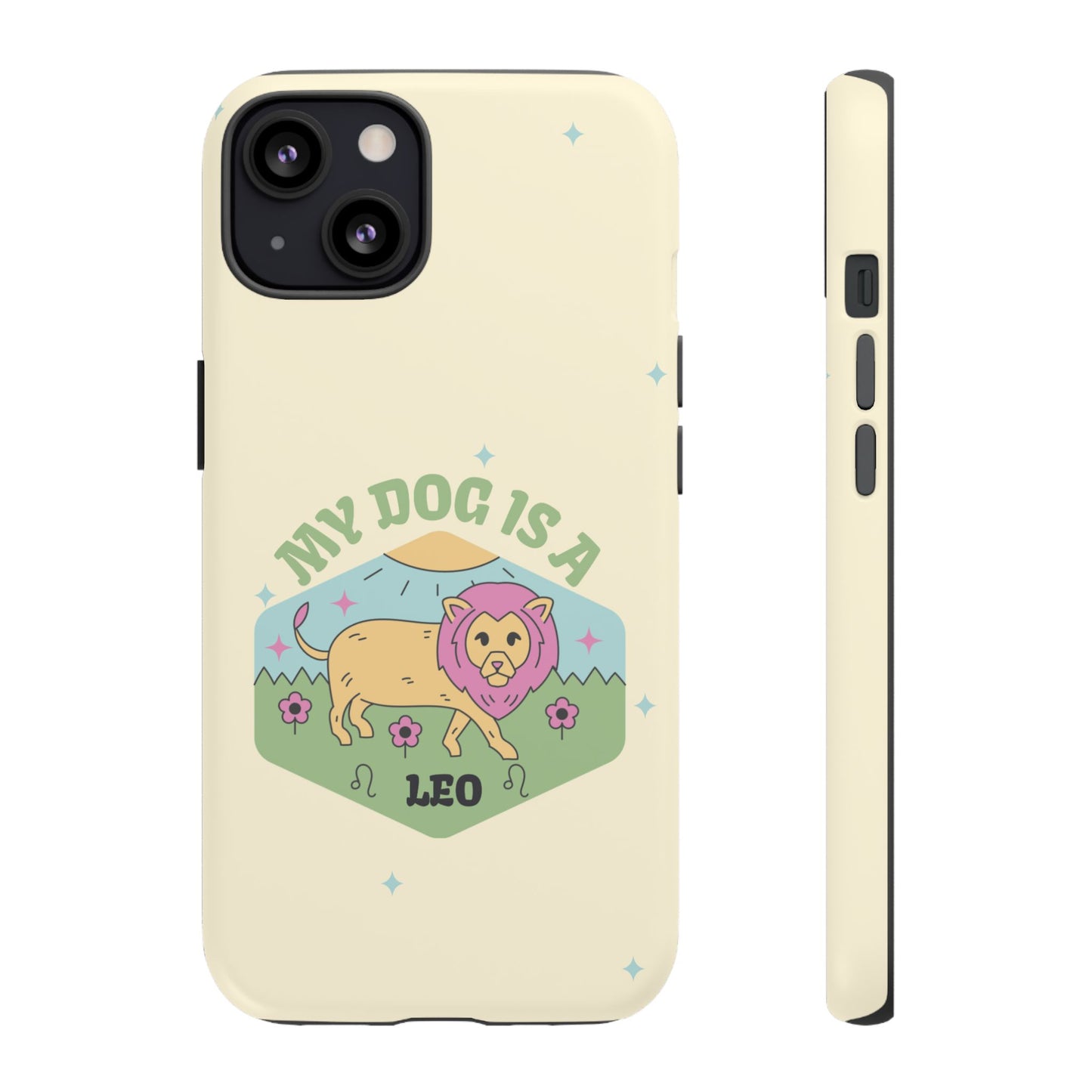 My Dog Is a Leo Phone Case