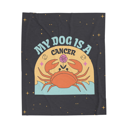 My Dog is a Cancer Plush Blanket