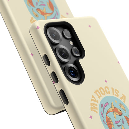 My Dog is a Pisces Phone Case