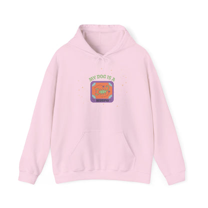 My Dog is a Scorpio Hoodie