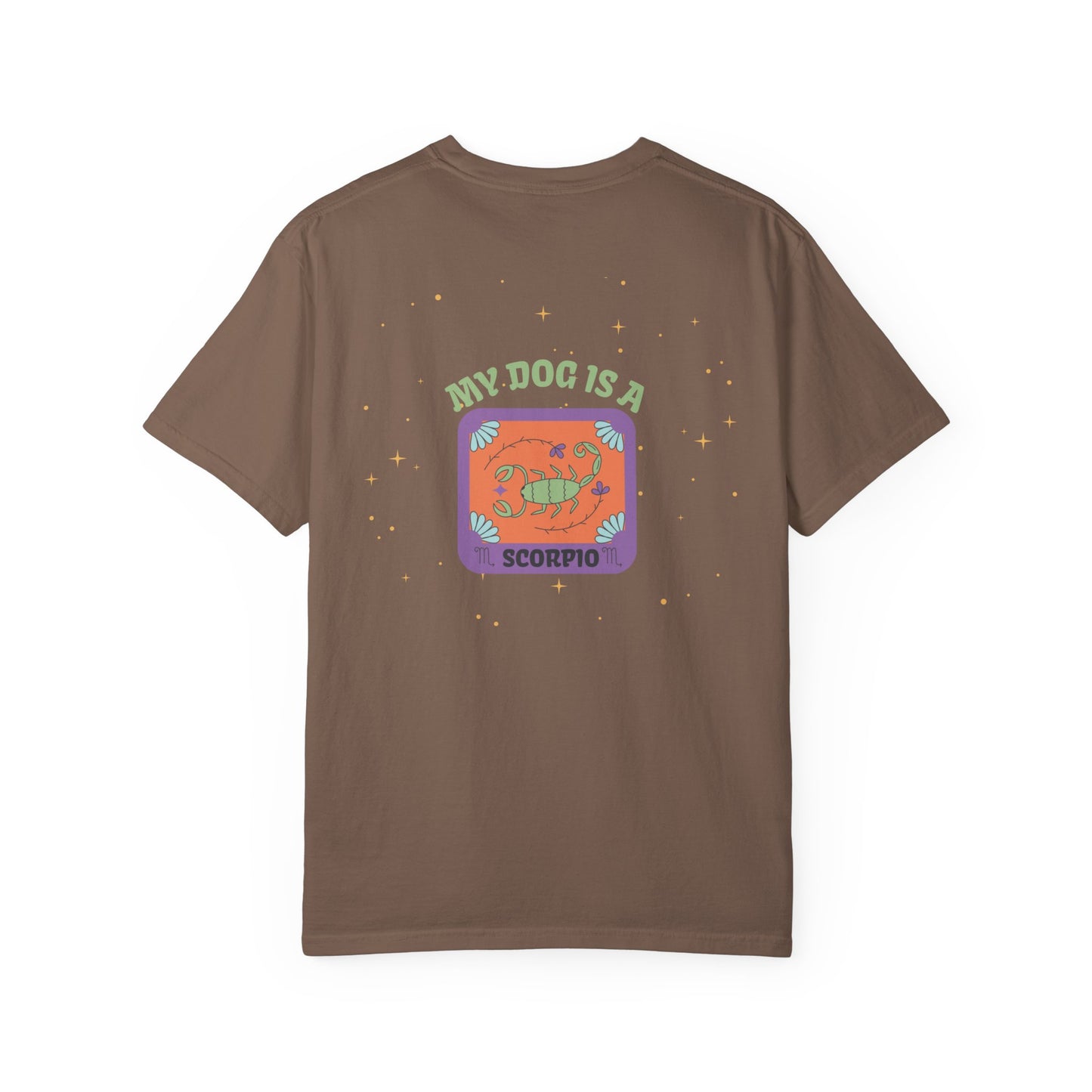 My Dog is a Scorpio T-Shirt