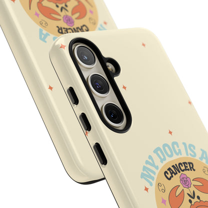 My Dog is a Cancer Phone Case