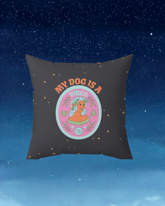 My Dog is a Virgo Throw Pillow