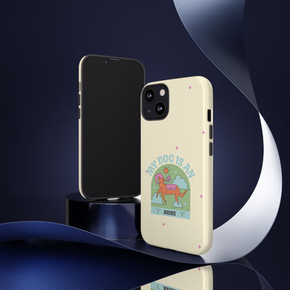 My Dog is an Aries Phone Case