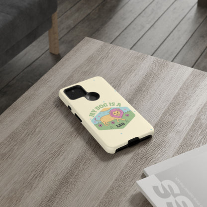 My Dog Is a Leo Phone Case
