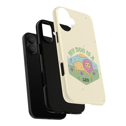My Dog Is a Leo Phone Case
