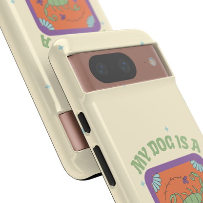 My Dog is a Scorpio Phone Case