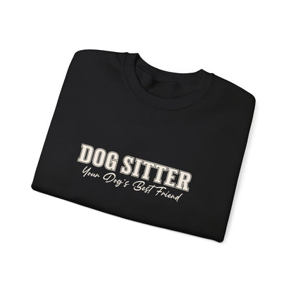Dog Sitter Crewneck Sweatshirt – "Dog Sitter: Your Dog's Best Friend" Cozy Pet Lover Gift