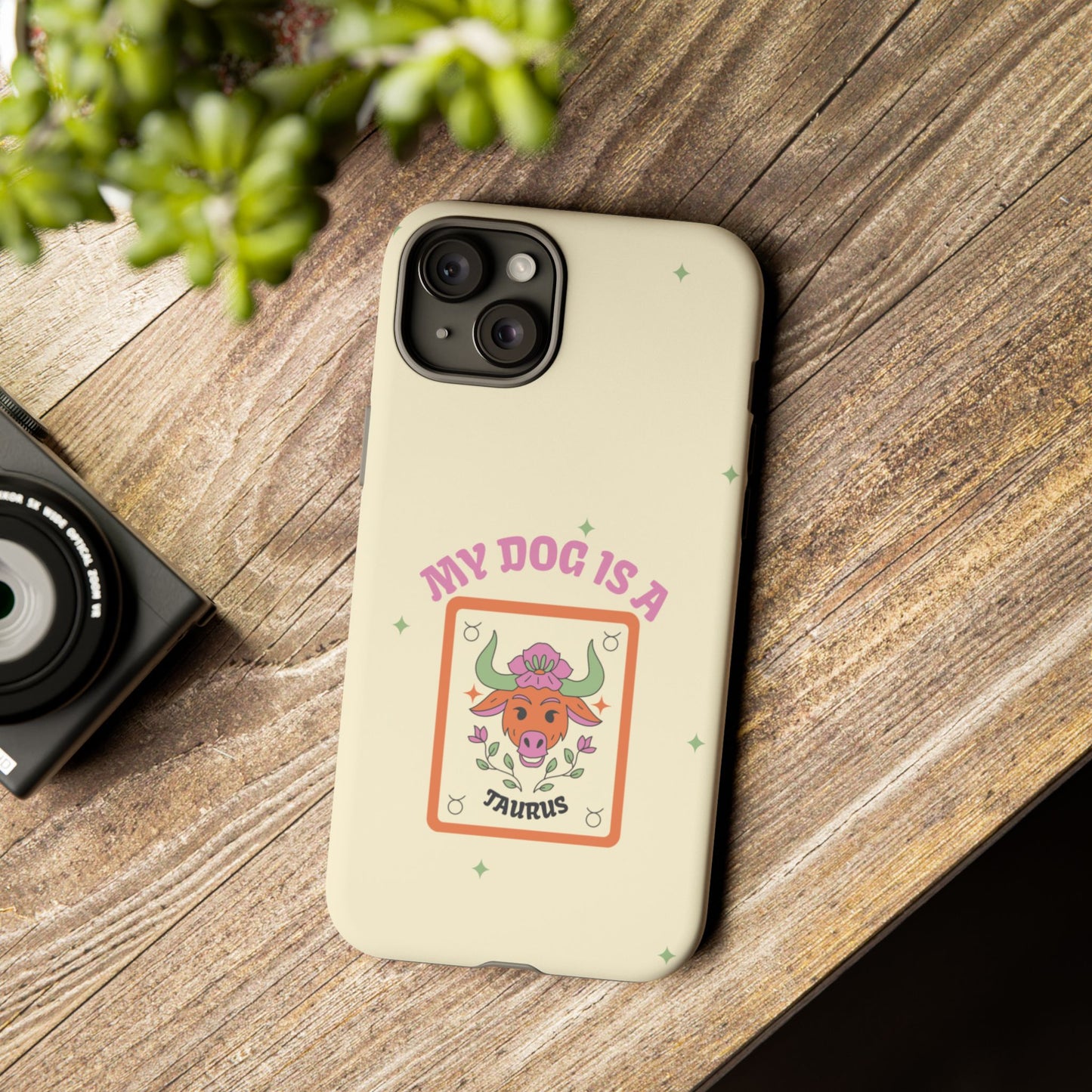 My Dog is a Taurus Phone Case