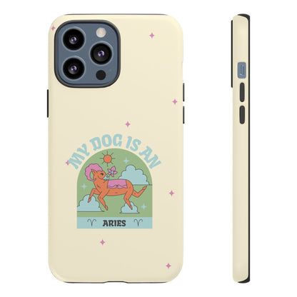 My Dog is an Aries Phone Case
