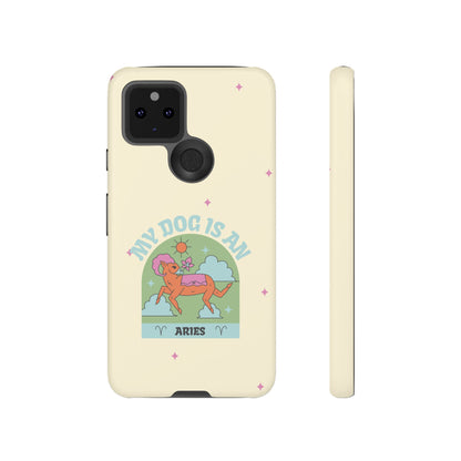 My Dog is an Aries Phone Case