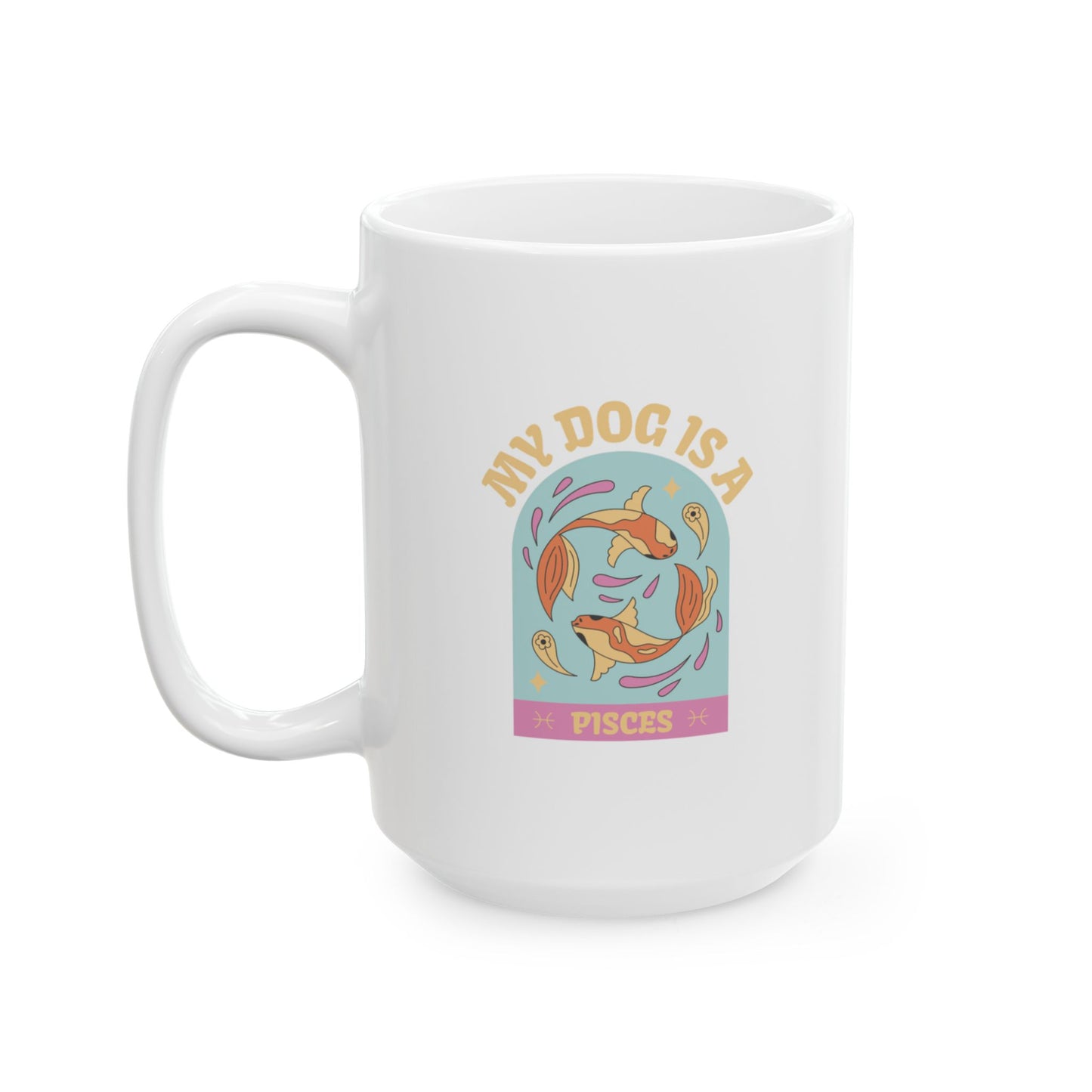 My Dog is a Pisces Mug