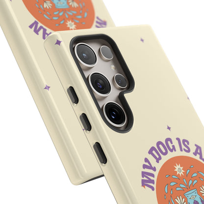 My Dog is an Aquarius Phone Case