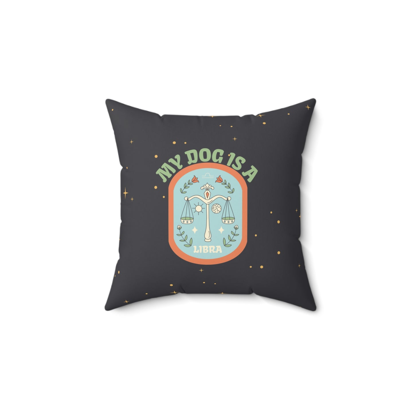 My Dog is a Libra Throw Pillow