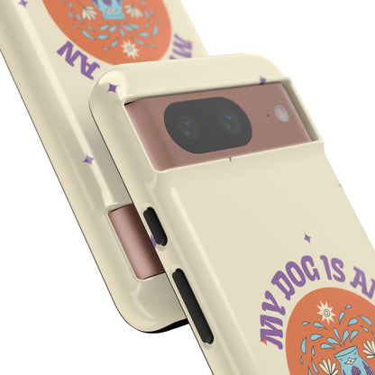 My Dog is an Aquarius Phone Case