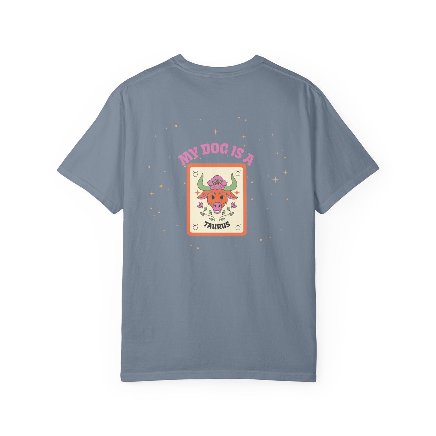 My Dog is a Taurus T-Shirt
