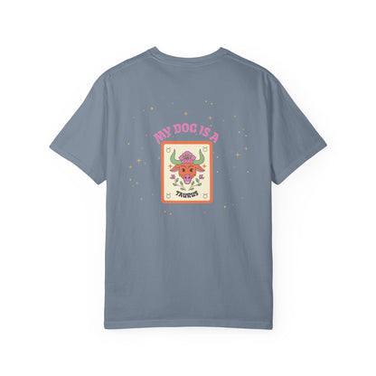 My Dog is a Taurus T-Shirt