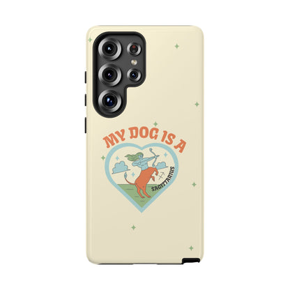 My Dog is a Sagittarius Phone Case