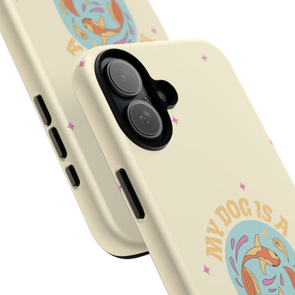 My Dog is a Pisces Phone Case